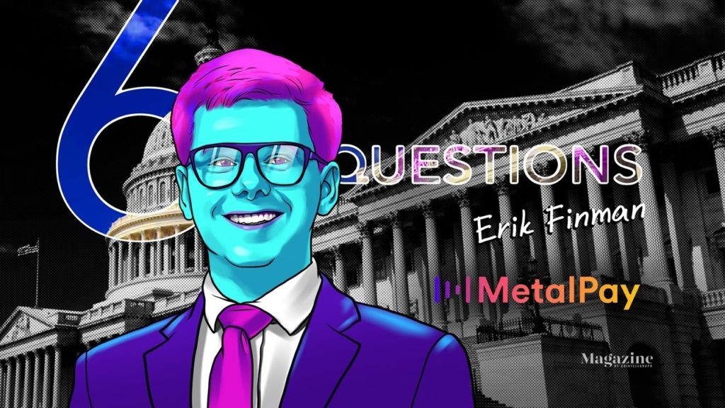 6 Questions for Erik Finman of Metal Pay Cointelegraph Magazine