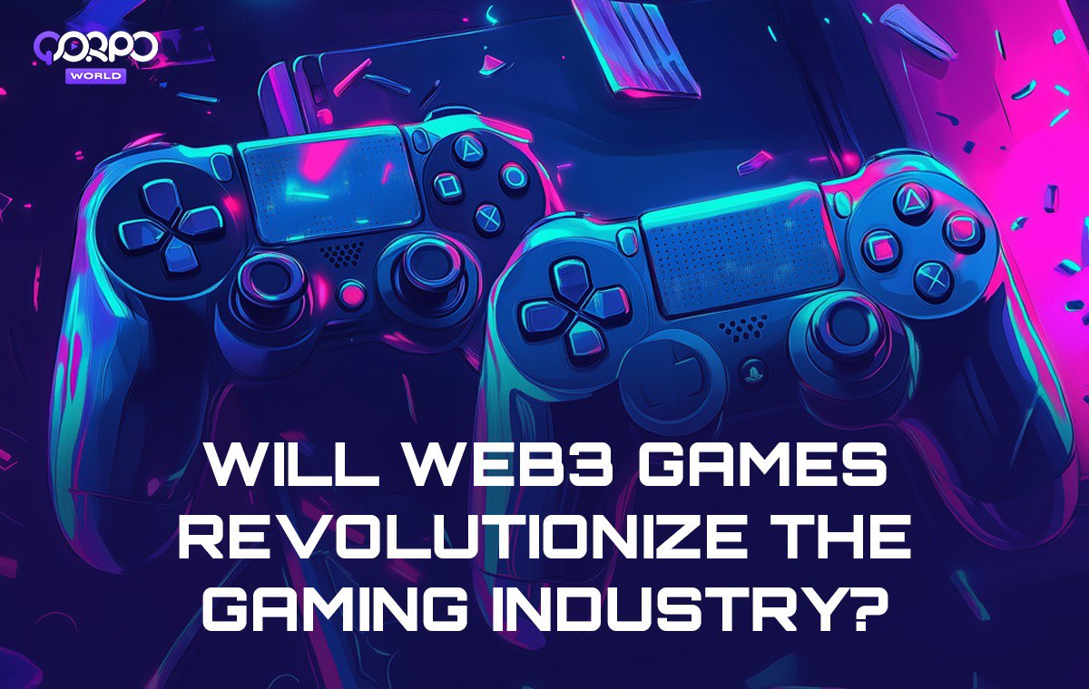 Will Web3 games revolutionize the gaming industry?