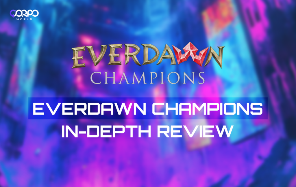 Everdawn Champions: In-depth Game Review